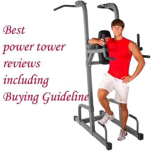 Best power tower reviews