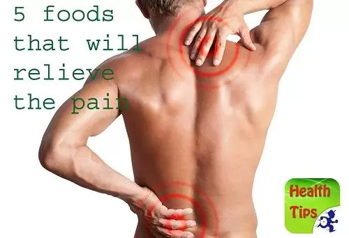 Health Tips #4: 5 foods that will relieve the pain